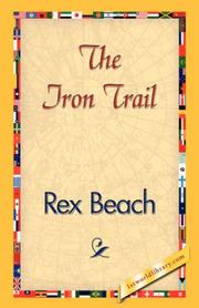 Front cover of The Iron Trail by Rex Ellingwood Beach