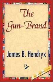 Front cover of The Gun-Brand by James B. Hendryx