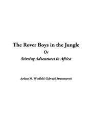 Front cover of Rover Boys in the Jungle or Stirring Adv by Edward Stratemeyer