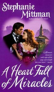 Front cover of A heart full of miracles by Stephanie Mittman