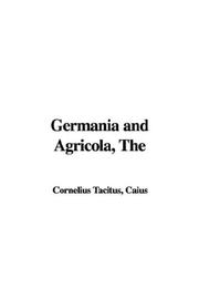 Front cover of The Germania and Agricola by P. Cornelius Tacitus