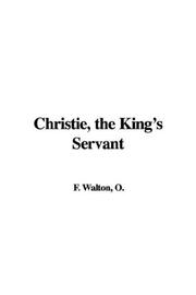 Cover of Christie, the King's servant by Mrs. O. F. Walton