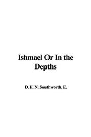 Cover of Ishmael or in the Depths by Emma Dorothy Eliza Nevitte Southworth