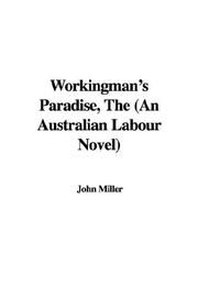Front cover of The Workingman's Paradise by John Maurice Miller