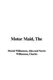 Cover of The Motor Maid by Alice Muriel Williamson