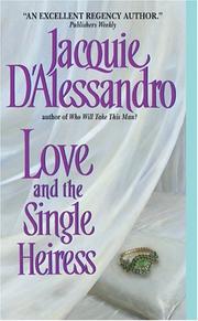 Front cover of Love and the Single Heiress by Jacquie D'Alessandro