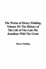 Front cover of The works of Henry Fielding by Henry Fielding