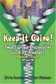 Cover of Keep It Going!: Small Group Discussions for E.S.L. Students by Chris Axelson