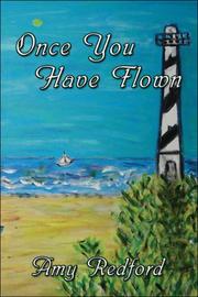 Front cover of Once You Have Flown by Amy Redford