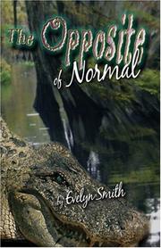 Front cover of The Opposite of Normal by Evelyn Smith (compiler)