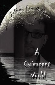 Front cover of A Quiescent World by Jeffrey Lee DuPree