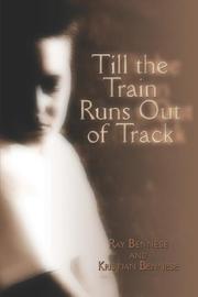 Front cover of Till the Train Runs Out of Track by Ray Bennese