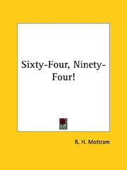 Cover of Sixty-four, ninety-four! by R. H. Mottram