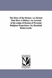 Cover of Story Of The Hymns by Hezekiah Butterworth
