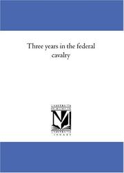 Front cover of Three years in the federal cavalry by Willard W. Glazier