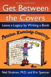 Cover of Get Between the Covers by Neil Shulman