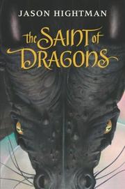 Front cover of The Saint of dragons (Simon St George #1) by Jason Hightman