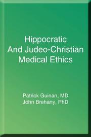 Front cover of Hippocratic And Judeo-Christian Medical Ethics by Patrick Guinan  MD