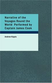 Cover of A narrative of the voyages round the world performed by Captain James Cook by Andrew Kippis