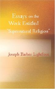 Front cover of Essays on the work entitled Supernatural religion by Joseph Barber Lightfoot