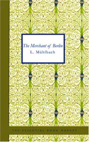 Front cover of The merchant of Berlin by Luise Mühlbach