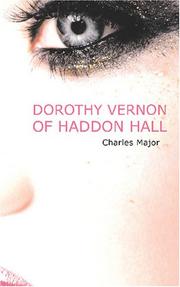 Front cover of Dorothy Vernon of Haddon Hall by Charles Major