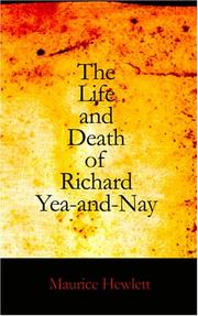 Cover of The Life and Death of Richard Yea-and-Nay by Maurice Henry Hewlett