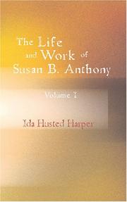 Front cover of The life and work of Susan B. Anthony by Ida Husted Harper