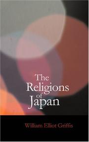Cover of The religions of Japan by William Elliot Griffis