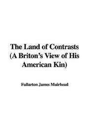 Front cover of The Land of Contrasts by James F. Muirhead
