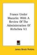 Cover of France under Mazarin by James Breck Perkins
