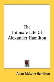 Cover of The intimate life of Alexander Hamilton by Allan McLane Hamilton