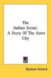 Cover of The Indian scout by Aimard, Gustave