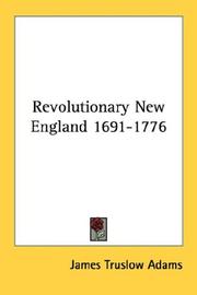 Front cover of Revolutionary New England 1691-1776 by James Truslow Adams