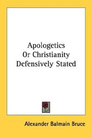 Front cover of Apologetics, or, Christianity defensively stated by Alexander Balmain Bruce