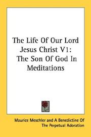 Cover of The Life Of Our Lord Jesus Christ V1 by Maurice Meschler
