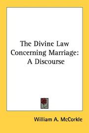 Front cover of The Divine Law Concerning Marriage by William A. McCorkle