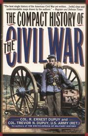 Front cover of The compact history of the Civil War by R. Ernest Dupuy