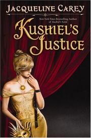 Front cover of Kushiel's Justice (Kushiel's Legacy) by Jacqueline Carey