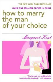 Cover of How to marry the man of your choice by Margaret Kent