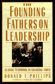 Front cover of The founding fathers on leadership by Donald T. Phillips