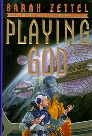 Cover of Playing God by Sarah Zettel