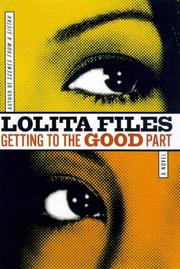 Front cover of Getting to the good part by Lolita Files