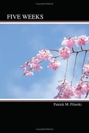 Cover of Five Weeks by Patrick M. Pilarski