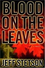 Front cover of Blood on the leaves by Jeff Stetson
