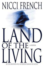 Front cover of Land of the living by Nicci French