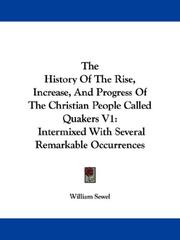 Cover of The History Of The Rise, Increase, And Progress Of The Christian People Called Quakers V1 by William Sewel