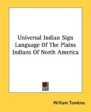 Cover of Universal Indian sign language of the plains Indians of North America by William Tomkins