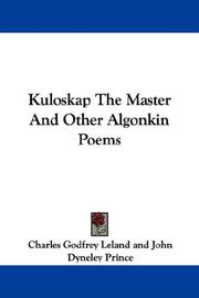 Front cover of Kuloskap The Master And Other Algonkin Poems by Unknown
