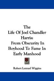 Front cover of The Life Of Joel Chandler Harris by Robert Lemuel Wiggins